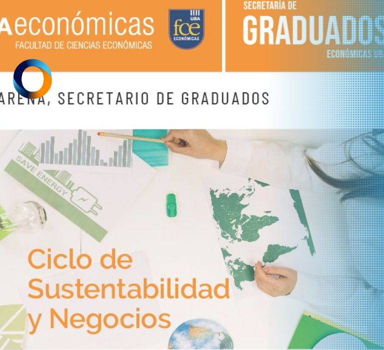 Negocios y sustentabilidad: ciclo de charlas para graduados de económicas