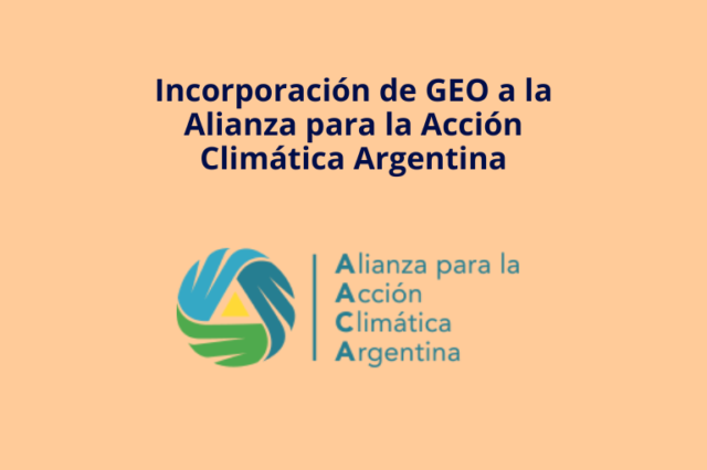 El Centro GEO​ se incorpora a la Alianza para la Acción Climática Argentina