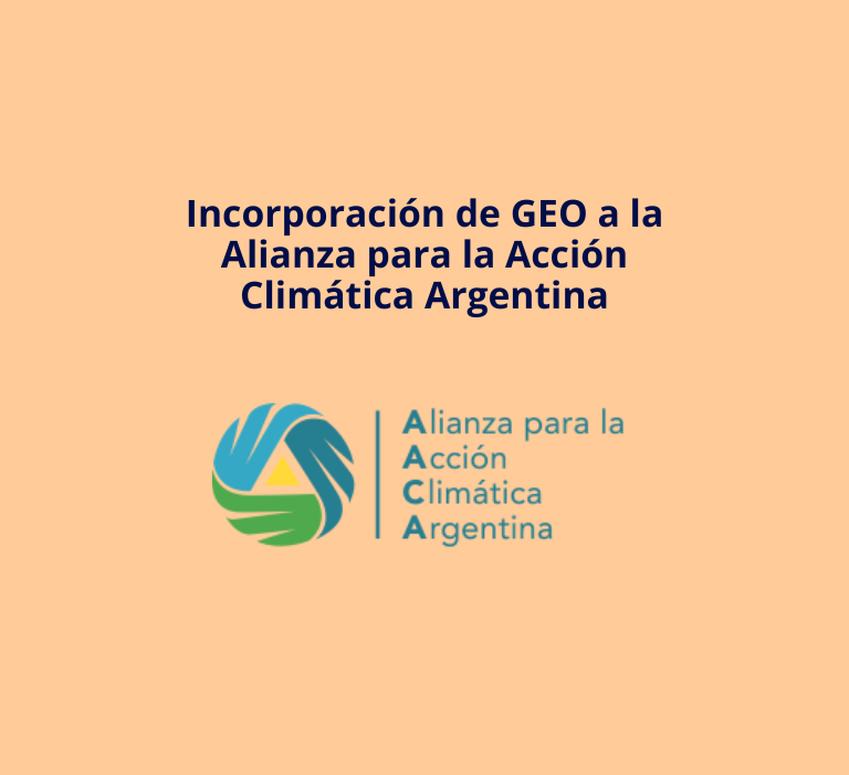 El Centro GEO​ se incorpora a la Alianza para la Acción Climática Argentina